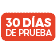30 DIAS DE PRUEBA 